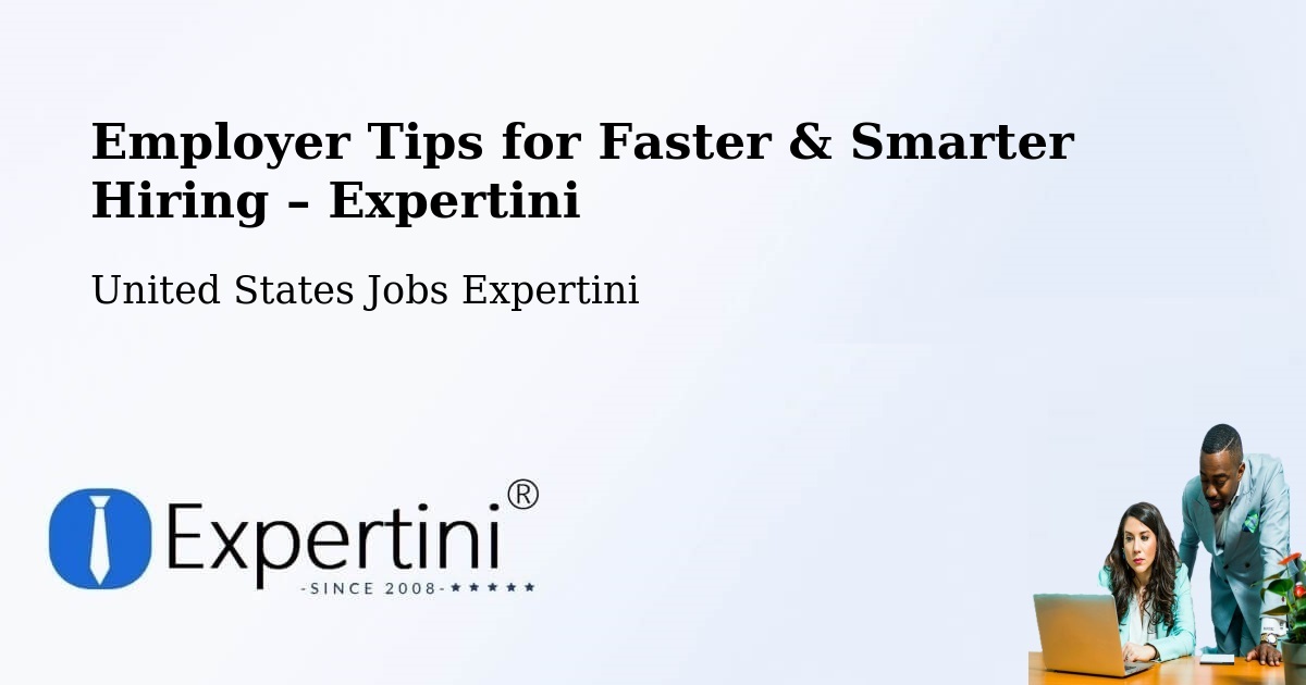 Employer Tips for Hiring & Recruitment – Gary - Gary, United States Jobs Expertini